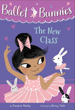 Load image into Gallery viewer, *New* Ballet Bunnies #1: The New Class (Early Readers)