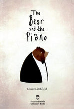 Load image into Gallery viewer, The Bear and the Piano (by David Litchfield)