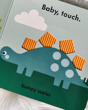 Load image into Gallery viewer, Baby Touch (small) - 6 Titles ~ Hello Daddy, Hello Mummy, Unicorns, Dinosaurs, Shapes, Colours