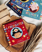 Load image into Gallery viewer, I Want to Be… Series by Davies Becky (Astronaut/ Doctor/ Firefighter/ Teacher/ Ballerina)