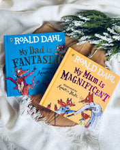 Load image into Gallery viewer, My Dad Is Fantastic / My Mum is Magnificent by Roald Dahl