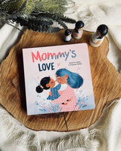 Load image into Gallery viewer, Mommy’s Love