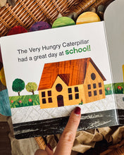 Load image into Gallery viewer, A Day at School with the Very Hungry Caterpillar (By Eric Carle)
