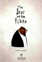 Load image into Gallery viewer, *New* The Bear and the Piano (by David Litchfield)
