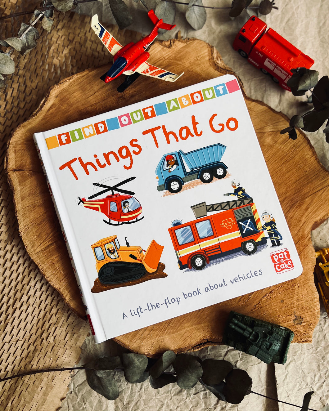 Find Out About: Things That Go : A lift-the-flap board book about vehicles