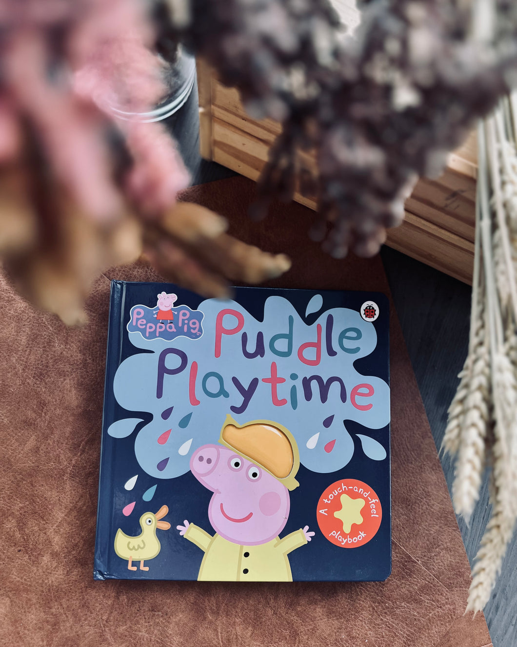 Peppa Pig Puddle Playtime A Touch-and-Feel Playbook